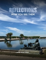 Reflections: How You See Them 826931661X Book Cover