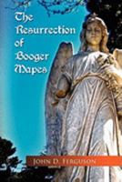 The Resurrection of Booger Mapes 144151564X Book Cover