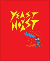 Yeast Hoist 12: Stop Thinking Start Sleeping Stop Sleeping Start Living 0976684853 Book Cover