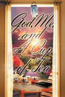 God, Me, and A Cup of Tea 1477120742 Book Cover