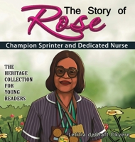 The Story of Rose: Champion Sprinter and Dedicated Nurse 1956776265 Book Cover