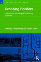 Crossing Borders: International Exchange and Planning Practices 0415558476 Book Cover