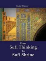 From Sufi Thinking to Sufi Shrine 9693527739 Book Cover