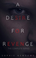 A Desire For Revenge: The Complete Series 1671100506 Book Cover