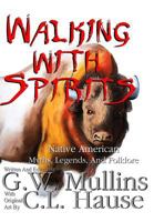 Walking with Spirits Native American Myths, Legends, and Folklore Second Edition 168418066X Book Cover