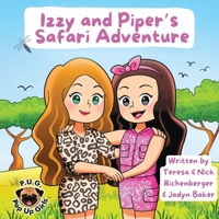 Izzy and Piper's Safari Adventure (The Adventures of Izzy and Piper) B0H19P8NQP Book Cover
