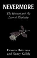 Nevermore: The Hymen and the Loss of Virginity 0765700379 Book Cover