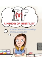 If: A Memoir of Infertility 1480875384 Book Cover