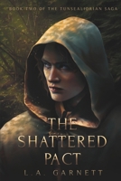 The Shattered Pact: Book Two of the Tunsealiorian Saga B0FH34T371 Book Cover