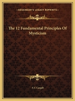 The 12 Fundamental Principles Of Mysticism 1425313515 Book Cover