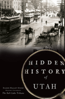 Hidden History of Utah 1626193479 Book Cover