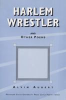 Harlem Wrestler: And Other Poems (Lotus Poetry, No 3) 0870133691 Book Cover