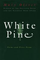 White Pine: Poems and Prose Poems 0156001209 Book Cover