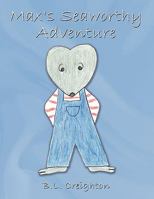 Max's Seaworthy Adventure 1438973292 Book Cover