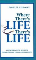 Where There's Life, There's Life 1933143118 Book Cover