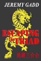 Escaping the Triad: A Journey of Resistance ... and Escape to a New World! 1492388386 Book Cover