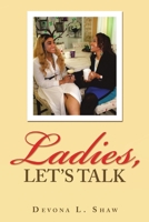 Ladies, Let's Talk 1483493121 Book Cover