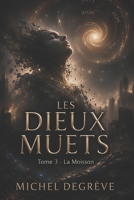 Les Dieux Muets: Tome 3 - La Moisson (Regards Manuscrits) (French Edition) B0GH1G2W8H Book Cover