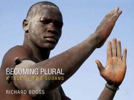 Becoming Plural: Travels in the Sudan, Travels in the Sudans 1859642977 Book Cover