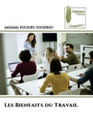 Les Bienfaits du Travail (French Edition) 6204971654 Book Cover