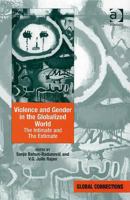 Violence and Gender in the Globalized World (Global Connections) 0754673642 Book Cover