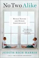 No Two Alike: Human Nature and Human Individuality 0393059480 Book Cover