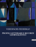 Profili Letterari E Ricordi Giornalistici B0CFZDSJWW Book Cover