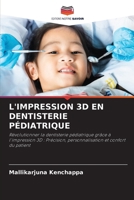 L'Impression 3D En Dentisterie Pédiatrique (French Edition) 6209759890 Book Cover