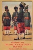History of the Baloch Regiment 1820-1939 1847341306 Book Cover