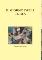 Il Giorno Della Torta 1291452753 Book Cover