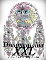 Dreamcatcher XXL - Coloring Book (Adult Coloring Book for Relax) 1727735382 Book Cover