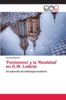 'Fenómeno' y la 'Realidad' en G.W. Leibniz: Un episodio de ontología moderna 620216963X Book Cover