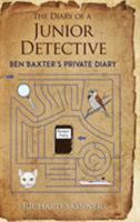 The Diary of a Junior Detective/ Ben Baxter's Private Diary 1788231511 Book Cover