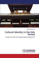 Cultural Identity in the Edo Period: Analysis of works by Yamaga Sokō and Buyō Inshi 3659555509 Book Cover