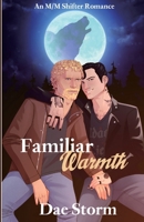 Familiar Warmth: An M/M Shifter Romance B0H19451XL Book Cover