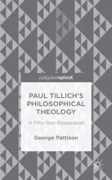 Paul Tillich's Philosophical Theology: A Fifty-Year Reappraisal 1137454466 Book Cover