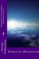 Faith Based on Universal Truths & Science: Spiritual Humanism 1304050270 Book Cover