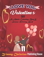 VALENTINES DAY: A Adult coloring Book:A coloring book with different type unique design gift for every adult boys & girls for applying different color ... about color apply and reliving stress. B08SZ6GR5Y Book Cover