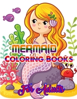 Mermaid Coloring Books For Adults: An Adult Coloring Book with Beautiful Fantasy Women Coloring Books for Adults 1671594002 Book Cover
