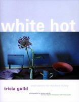 White Hot: Cool Colors for Modern Living 0609604937 Book Cover