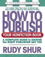 How to Publish Your Nonfiction Book (Square One Writer's Guide) 0757000002 Book Cover