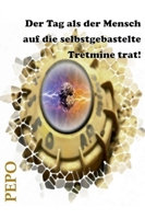 Der Tag als der Mensch auf die selbstgebastelte Tretmine trat! 3347223764 Book Cover