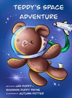 Teddy's Space Adventure 0578355639 Book Cover