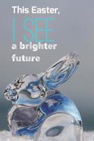 This Easter, I See A Brighter Future 1798961946 Book Cover