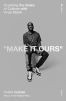 Make It Ours: Virgil Abloh and the Transformation of Fashion 0593444124 Book Cover