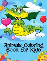Animals Coloring Book for Kids: Fun Activity Coloring Pages for Kids Ages 4-8, This Coloring Book of Animals is a Great Birthday Gift Idea for Grandchild, Relaxing Animals Coloring Book 1673452892 Book Cover