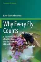 Why Every Fly Counts: A Documentation about the Value and Endangerment of Insects 331986470X Book Cover
