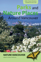 Parks and Nature Places Around Vancouver 1550174649 Book Cover