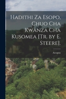 Hadithi Za Esopo, Chuo Cha Kwanza Cha Kusomea [Tr. by E. Steere]. 1018425934 Book Cover