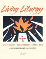 Living Liturgy: Spirituality, Celebration And Catechesis for Sundays And Solemnities Year C, 2007 0814627447 Book Cover